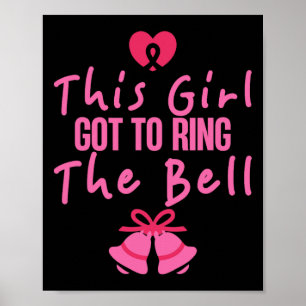 This Girl Got To Ring The Bell Breast Cancer Aware Poster