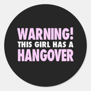 This Girl has a Hangover Funny Print Classic Round Sticker