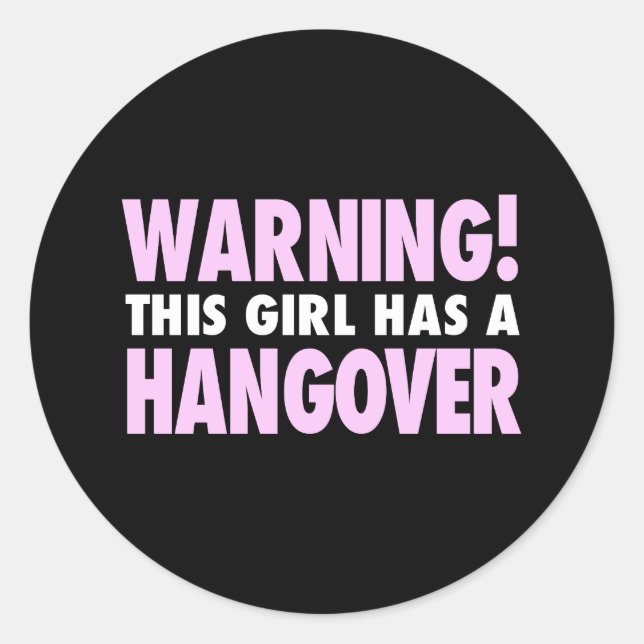 This Girl has a Hangover Funny Print Classic Round Sticker (Front)