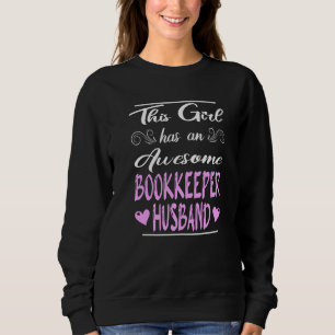 This Girl Has An Awesome Bookkeeper Husband Sweatshirt