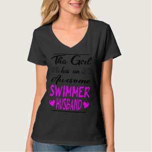 This Girl Has An Awesome Swimmer Husband T-Shirt