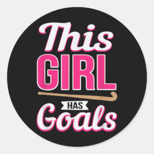This Girl Has Goals Womans Field Hockey Stick Play Classic Round Sticker