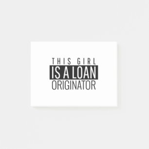 This Girl Is A Loan Originator Post-it Notes