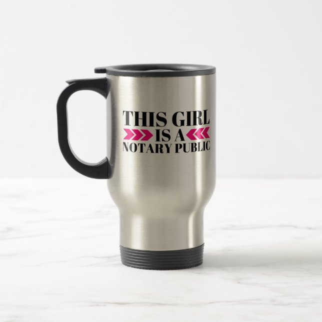 This Girl Is A Notary Public Travel Mug (Left)