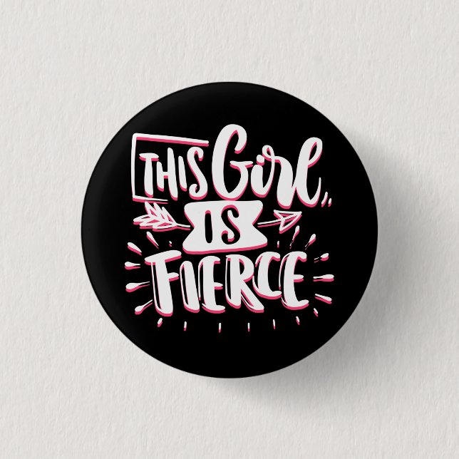 This Girl Is Fierce Girl Empowerment 3 Cm Round Badge (Front)