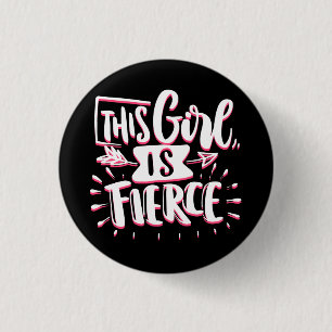 This Girl Is Fierce Girl Empowerment 3 Cm Round Badge