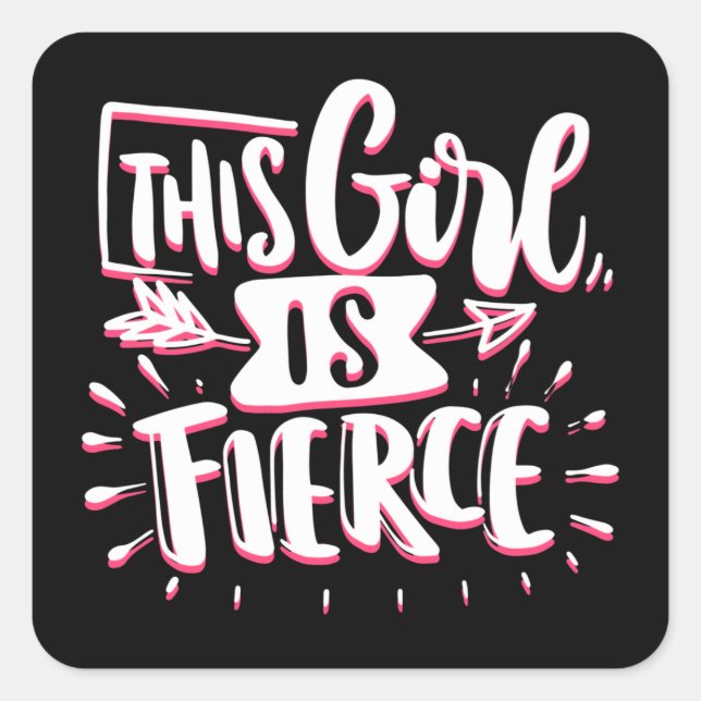 This Girl Is Fierce Girl Empowerment Square Sticker (Front)