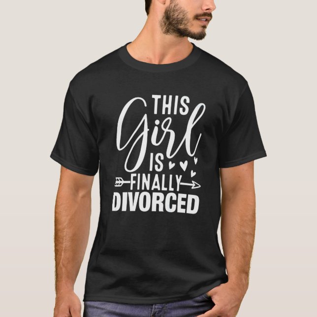 This Girl Is Finally Divorced  Divorce Party Women T-Shirt (Front)