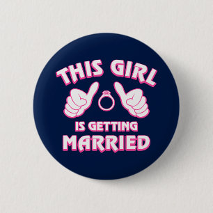 This Girl Is Getting Married 6 Cm Round Badge