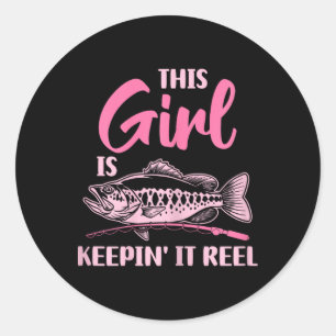 This Girl Is Keepin' It Reel Fishing Funny Classic Round Sticker