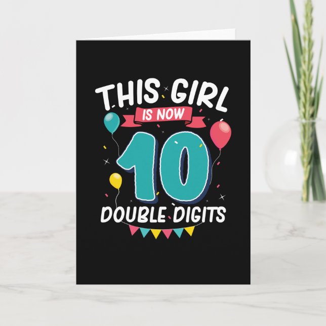 This girl is now 10 | 10th Birthday Gift Girls Card (Front)