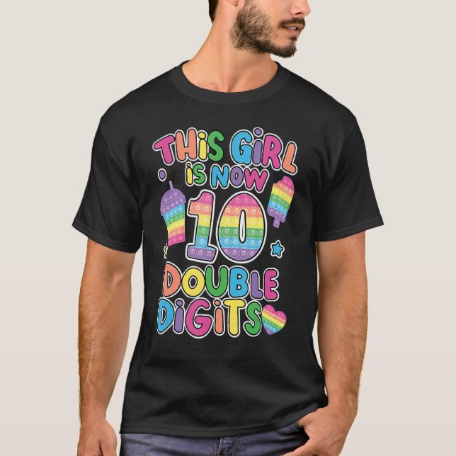 This Girl Is Now 10 Double Digit Pop It 10th Birth T-Shirt (Front)