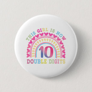 This Girl Is Now 10 Double Digits 10th birthday 6 Cm Round Badge