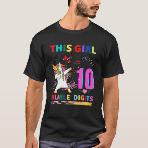 This Girl Is Now 10 Double Digits 10Th Birthday Gi T-Shirt