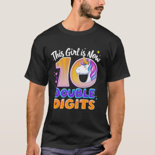 This Girl Is Now 10 Double Digits Birthday Cute Un T-Shirt