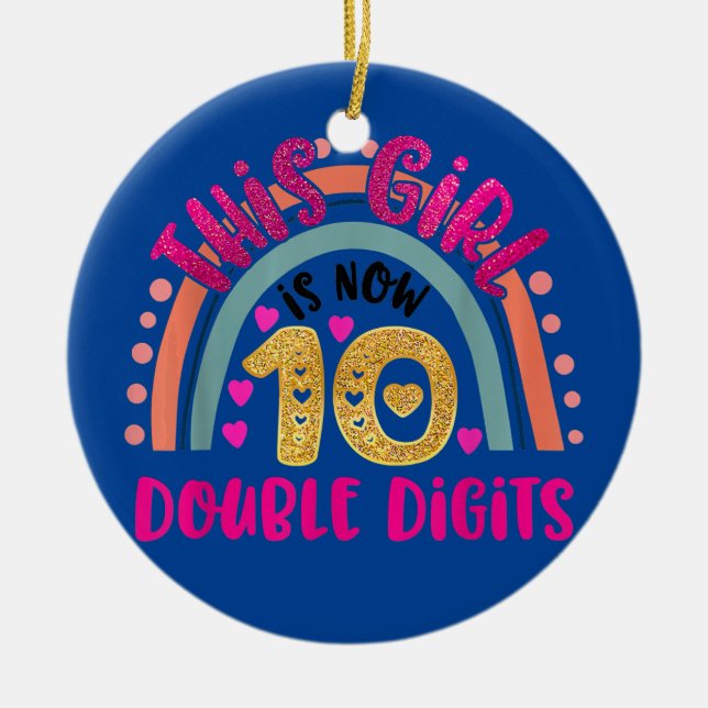 This Girl Is Now 10 Double Digits Birthday Gifts Ceramic Tree Decoration (Front)