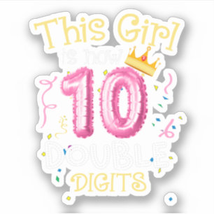 This Girl Is Now 10 Double Digits Birthday Girl 10