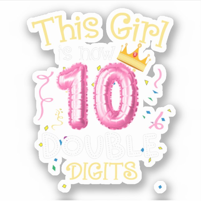 This Girl Is Now 10 Double Digits Birthday Girl 10 (Front)