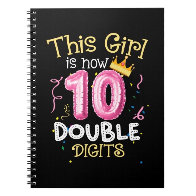 This Girl Is Now 10 Double Digits Birthday Girl 10 Notebook (Front)