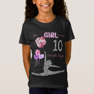 This Girl Is Now 10 Double Digits Gymnastics  T-Shirt
