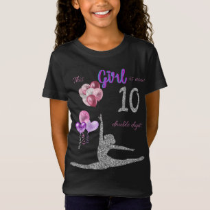 This Girl Is Now 10 Double Digits Gymnastics  T-Shirt