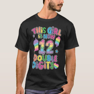 This Girl Is Now 12 Double Digit Pop It 12th Birth T-Shirt
