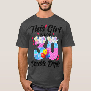 This Girl Is Now 30 Double digits 30th Years Old B T-Shirt