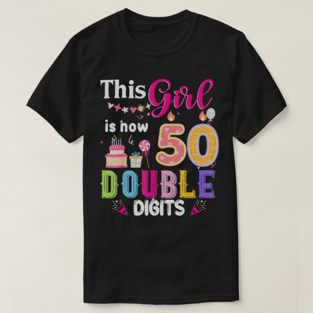 This Girl Is Now 50 1974 Years Double Digits Birth T-Shirt (Design Front)