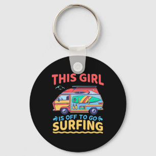 This Girl Is Off To Go Surfing Key Ring