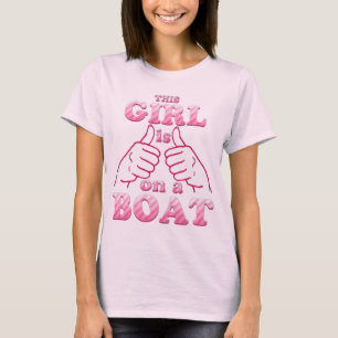 This Girl is on a BOAT T-Shirt