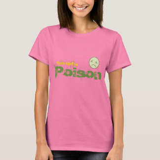 This Girl is Poison Egdy Girl Tee Shirt