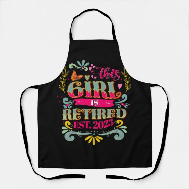 This Girl Is Retired 2023 Funny Retirement Mum Wom Apron (Front)