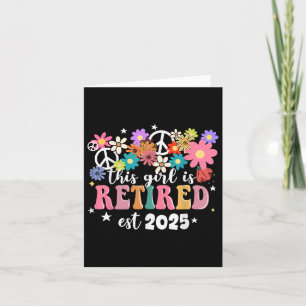 This Girl Is Retired 2025 Retro Shirt Floral Retir Card
