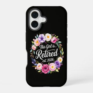 This Girl Is Retired 2026 Floral Retiret iPhone 16 Case