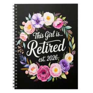 This Girl Is Retired 2026 Floral Retiret Notebook