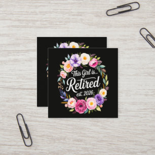 This Girl Is Retired 2026 Floral Retiret Square Business Card