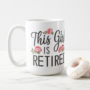 This Girl is Retired Coffee Mug