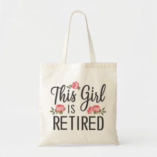 This Girl is Retired Tote Bag
