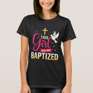 This Girl Just Got Baptized Shirt Girls Baptism Sh