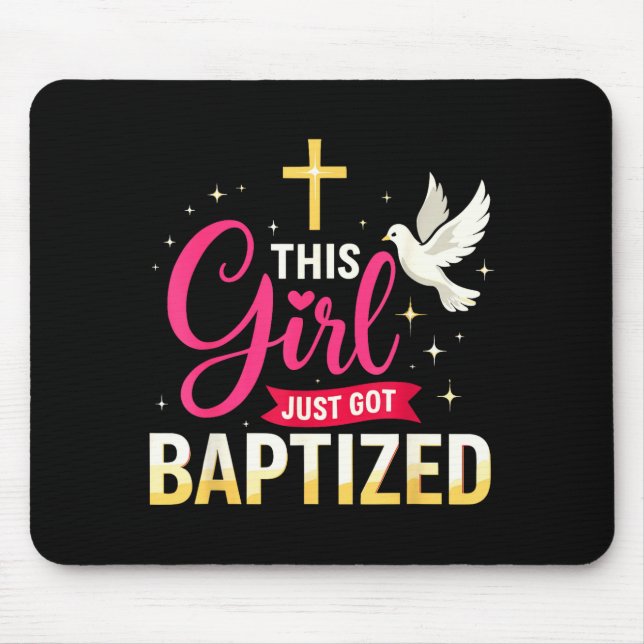 This Girl Just Got Baptized Shirt Girls Baptism Sh Mouse Mat (Front)