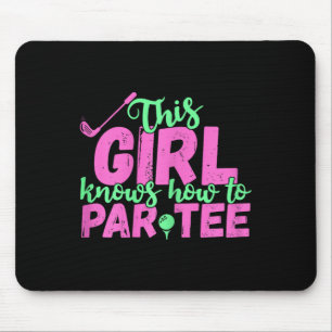 This Girl Knows How To Par - Funny Lets Party Golf Mouse Mat