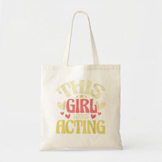 This Girl Loves Acting - Actress Broadway Theatre Tote Bag