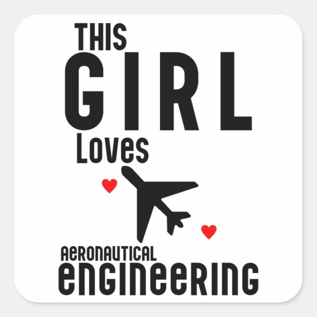 This Girl Loves Aeronautical Engineering Square Sticker (Front)