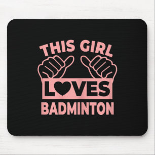 This Girl Loves Badminton - Badminton Player Mouse Mat