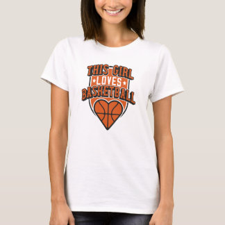 this girl loves basketball T-Shirt