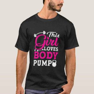 This Girl Loves Body Pump Weightlifting Bodybuildi T-Shirt