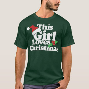 This Girl Loves Christmas Cute mas party tee
