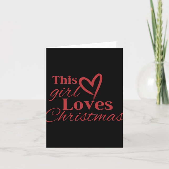 This Girl Loves Christmas Heart Red Text T Shirt  Card (Front)