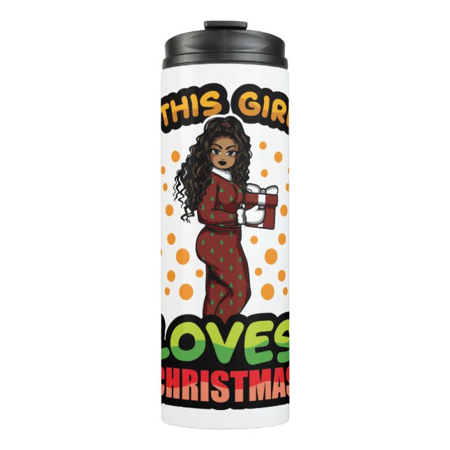 This Girl Loves Christmas Pajama Melanin Sista Thermal Tumbler (Front)