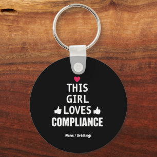  This Girl Loves Compliance Cute Gifts for Risk  Key Ring